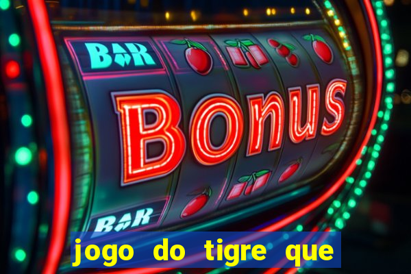 jogo do tigre que da bonus